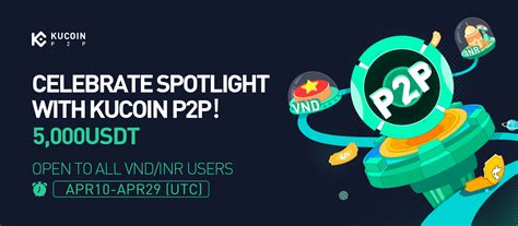 Celebrate The Spotlight Relaunch On Kucoin P2p Share 5 000 Rewards Kucoin