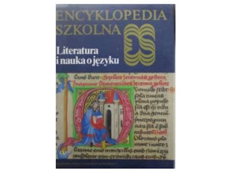 Encyklopedia Szkolna Literatura I Nauka O J Zyku