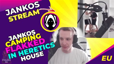 Jankos CAMPING FLAKKED In Heretics Gaming House YouTube