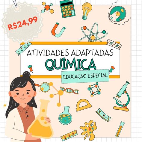 ATIVIDADES ADAPTADAS PARA EDUCAÇÃO ESPECIAL QUÍMICA Camila das