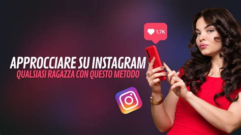 Come Approcciare Una Ragazza Su Instagram Youtube