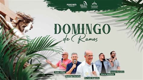 Santa Missa Domingo De Ramos Ao Vivo H Padre