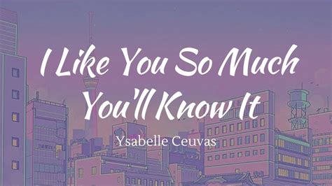 I Like You So Muchyoull Know It Ysabelle Ceuvas Lyrics Youtube