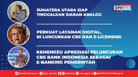 Perkuat Layanan Digital BI Luncurkan CBS Dan E Licensing Kominfo