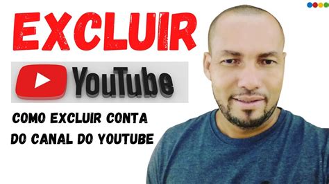 Como Excluir Conta Do Canal Do Youtube [tutorial Passo A Passo 100