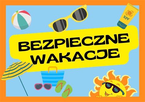 Bezpieczne Wakacje Przedszkole Miejskie Nr Pod Topol W Barlinku