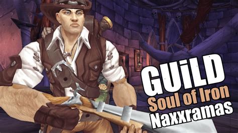 Naxxramas прогресс 6 15 Soul of Iron CLASSIC HARDCORE YouTube
