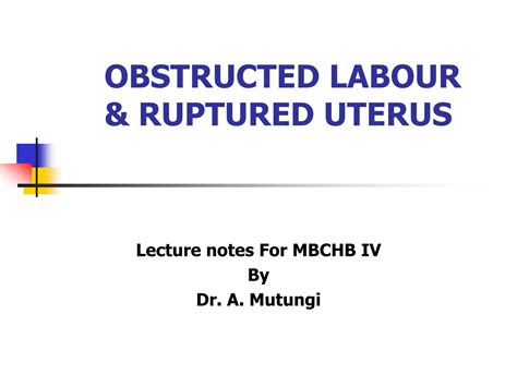 SOLUTION: 5 obstructed labor ruptured uterus 1 3 - Studypool