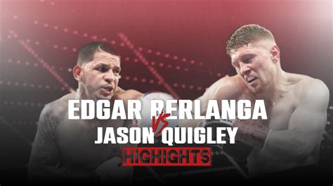 Edgar Berlanga Vs Jason Quigley HIGHLIGHTS BerlangaQuigley YouTube