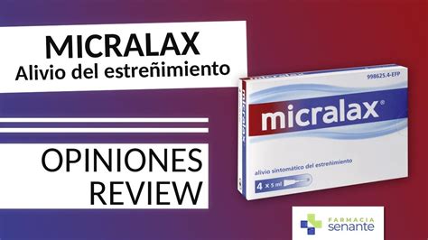 MICRALAX Opiniones Micralax Como Usar FARMACIA SENANTE YouTube