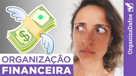 ORGANIZAÇÃO FINANCEIRA 8 DICAS PARA VOCÊ ORGANIZAR SEU DINHEIRO