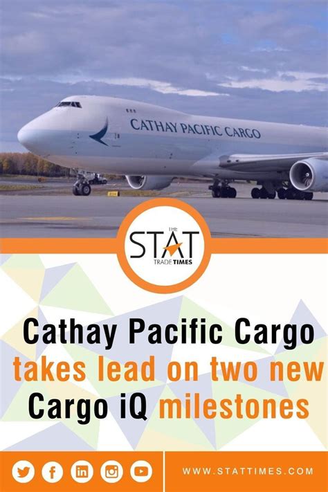 Cathay Pacific Cargo Achieves Two New Cargo IQ Milestones