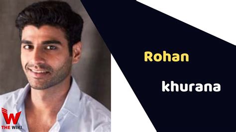 Rohan Khurana Actor Height Weight Age Affairs Biography More