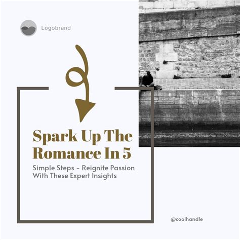 Spark Up The Romance In 5 Simple Steps Reignite Passion With These