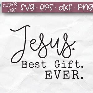 Jesus Best Gift Ever SVG Christian Christmas Quote SVG Jesus Is The