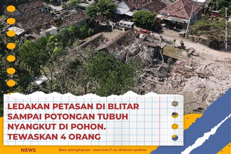 Trans Ledakan Petasan Di Blitar Sampai Potongan Tubuh Nyangkut Di