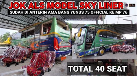 Jok Als Model Sky Liner Sudah Di Anterin Ama Bang Yunus Official Ke