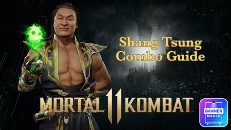 Mortal Kombat 11 Shang Tsung Combo Guide Ground Eruption Explosive Corpses Youtube