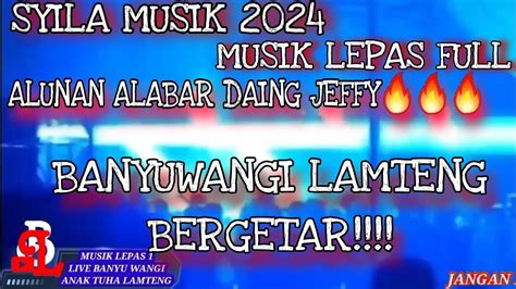 Musik Lepas Syila Musik Alunan Jari Jari Alabar Daing Jeffy Full Bass