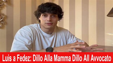 Luis Sal A Fedez Dillo Alla Mamma Dillo All Avvocato Ferragnez Youtube