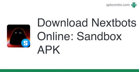Nextbots Online: Sandbox APK (Android Game) - Free Download