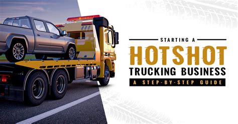 How To Start A Hotshot Trucking Business Step By Step Guide