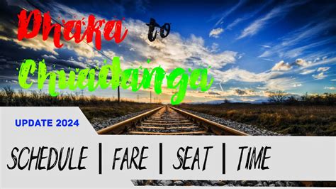 Dhaka To Chuadanga By Train Train Schedule