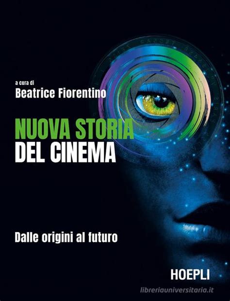 Nuova Storia Del Cinema Dalle Origini Al Futuro Con Spedizione