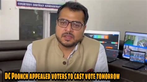 Dc Poonch Yasin M Choudhary Ias Appealed Voters To Exercise Their