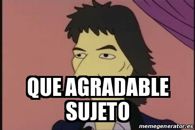 Meme Personalizado Que Agradable Sujeto