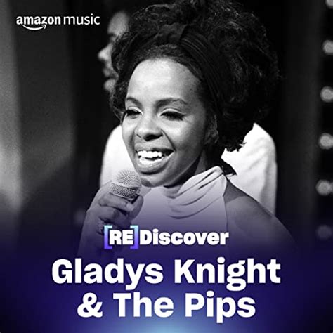 REDISCOVER Gladys Knight The Pips Playlist On Amazon Music Unlimited