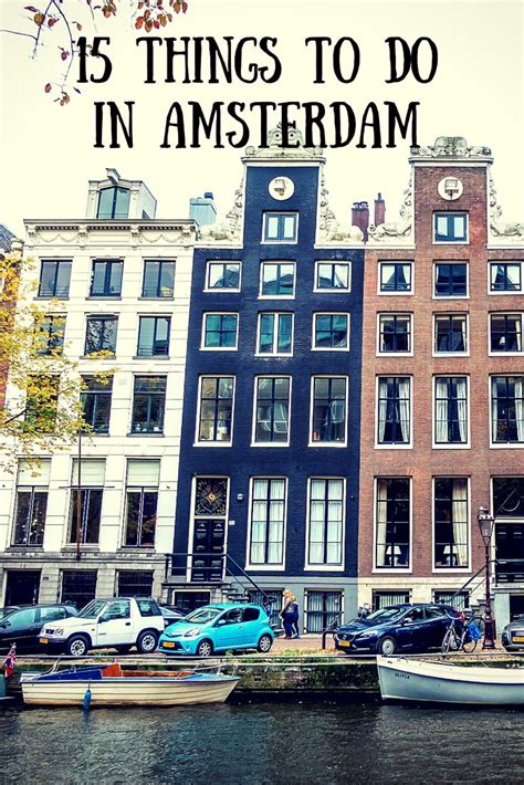 30 Fun Ways To Enjoy A Weekend In Amsterdam Amsterdam Things To Do In