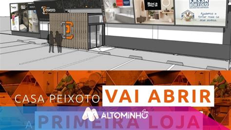 Casa Peixoto Abre Primeira Loja Nos A Ores R Dio Alto Minho