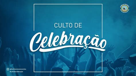 Culto de CELEBRAÇÃO ao vivo 21 06 2020 Matutino Igreja Batista