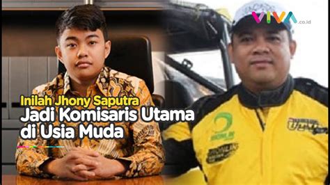 Mengenal Jhony Saputra Anak Haji Isam Yang Jadi Komisaris Di Usia 21 Tahun Youtube