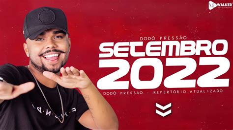 DODÔ PRESSÃO 2022 LANÇAMENTO SETEMBRO MÚSICAS NOVAS YouTube