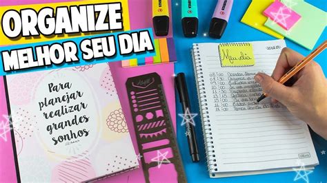 DICAS DE COMO ORGANIZAR MELHOR SEU DIA A DIA YouTube