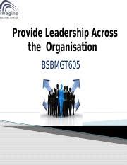 Bsbmgt Power Point Presentation V Pptx Provide Leadership Across