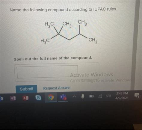 Solved Name The Following Compound According To Iupac Rules Chegg