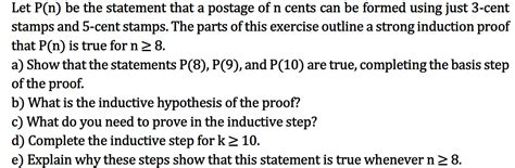 Solved Let P N Be The Statement That A Postage Of N Cents Chegg