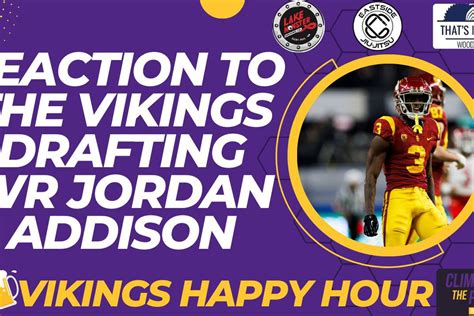 Reaction To The Minnesota Vikings Drafting USC WR Jordan Addison