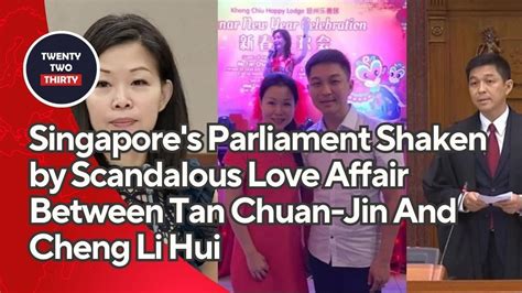 Singapores Parliament Shaken By Scandalous Love Affair Between Tan