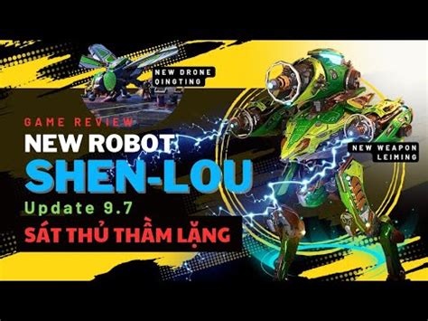 NEW ROBOT SHEN LOU Robot cực mạnh sẽ là Meta ở phiên bản War