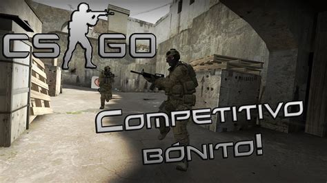 Competitivo bónito CS GO Competitivo YouTube