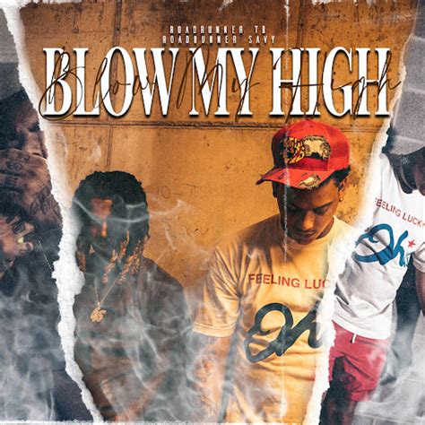 Blow My High Feat Roadrunner Savy YouTube Music