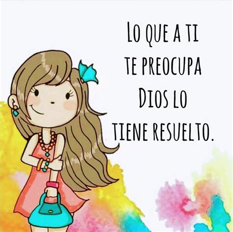 Pin De Addy Espino En Amor De Dios Frases Bonitas De Motivacion Frases Bonitas Frases Positivas