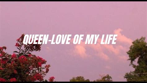 Queen Love Of My Life Lyrics Youtube