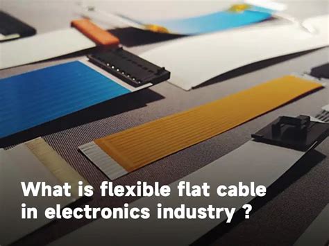 What is flexible flat cable in electronics industry ? - IBE Electronics