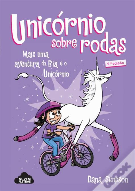 Bia e o Unicórnio Unicórnio Sobre Rodas de Dana Simpson Livro WOOK