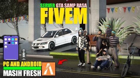 Server Gta Samp Pc Android Masih Fresh Mirip Fivem Youtube